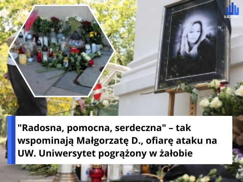 "Radosna, pomocna, serdeczna" – tak wspominają Małgorzatę D., ofiarę ataku na UW. Uniwersytet pogrążony w żałobie